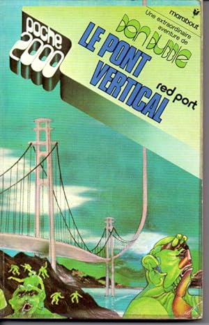 Une extraordinaire aventure de Dan Dubble. Le pont vertical