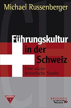 Seller image for Führungskultur in der Schweiz. Eine sozio-historische Studie. for sale by INGARDIO