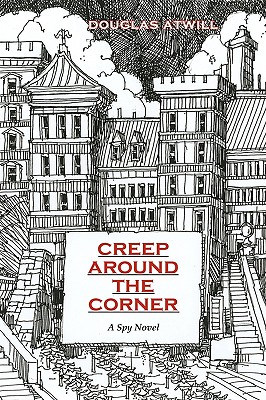 Seller image for Creep Around the Corner: A Spy Novel (Paperback or Softback) for sale by BargainBookStores