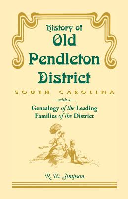 Seller image for History of Old Pendleton District (South Carolina) with a Genealogy of the Leading Families (Paperback or Softback) for sale by BargainBookStores