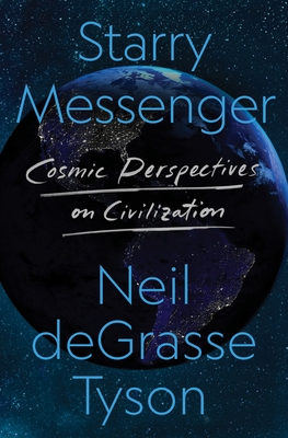 Imagen del vendedor de Starry Messenger: Cosmic Perspectives on Civilization (Hardback or Cased Book) a la venta por BargainBookStores