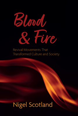Imagen del vendedor de Blood and Fire: Revival Movements That Transformed Culture and Society (Paperback or Softback) a la venta por BargainBookStores