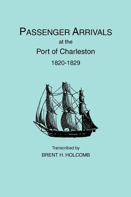 Image du vendeur pour Passenger Arrivals at the Port of Charleston, 1820-1829 (Paperback or Softback) mis en vente par BargainBookStores
