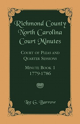 Bild des Verkufers fr Richmond County, North Carolina Court Minutes: Court of Pleas and Quarter Sessions, Minute Book 1, 1779-1786 (Paperback or Softback) zum Verkauf von BargainBookStores