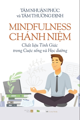 Seller image for Mindfulness - Ch�nh Ni?m Ch?t li?u T?nh Gi�c trong Cu?c s?ng v� H?c ???ng (Paperback or Softback) for sale by BargainBookStores