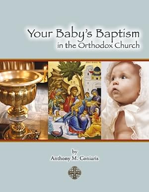 Immagine del venditore per Your Baby's Baptism in the Orthodox Church (Paperback or Softback) venduto da BargainBookStores