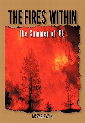 Bild des Verkufers fr The Fires Within: The Summer of '88 (Hardback or Cased Book) zum Verkauf von BargainBookStores