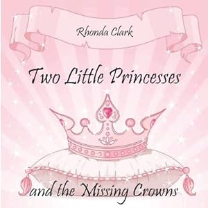 Seller image for Two Little Princesses and the Missing Crowns (Paperback or Softback) for sale by BargainBookStores