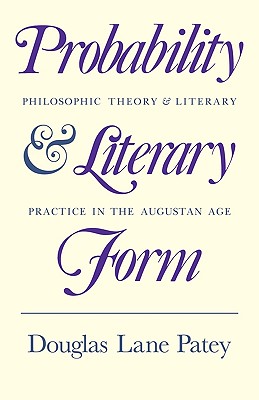 Image du vendeur pour Probability and Literary Form: Philosophic Theory and Literary Practice in the Augustan Age (Paperback or Softback) mis en vente par BargainBookStores