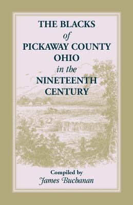 Bild des Verkufers fr The Blacks of Pickaway County, Ohio in the Nineteenth Century (Paperback or Softback) zum Verkauf von BargainBookStores