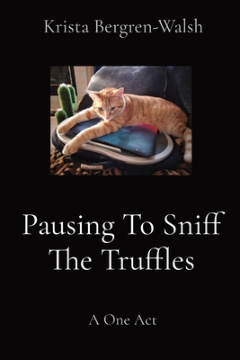 Imagen del vendedor de Pausing To Sniff The Truffles: A One Act (Paperback or Softback) a la venta por BargainBookStores