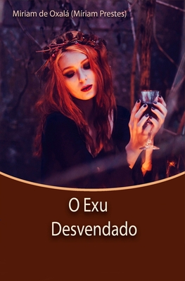 Seller image for O Exu Desvendado: Obra Revisada (Paperback or Softback) for sale by BargainBookStores