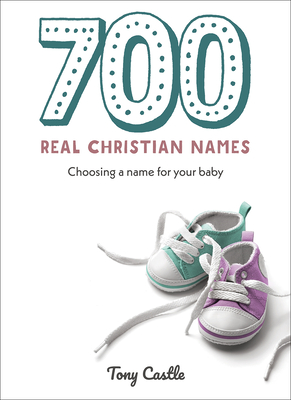 Seller image for 700 Real Christian Names: Choosing a Name for Your Baby (Paperback or Softback) for sale by BargainBookStores