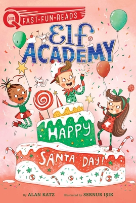 Seller image for Happy Santa Day!: Elf Academy 3 (Paperback or Softback) for sale by BargainBookStores