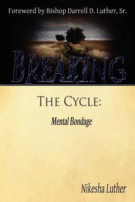 Seller image for Breaking The Cycle: Mental Bondage (Paperback or Softback) for sale by BargainBookStores