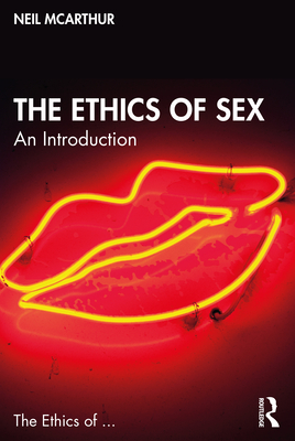 Seller image for The Ethics of Sex: An Introduction (Paperback or Softback) for sale by BargainBookStores
