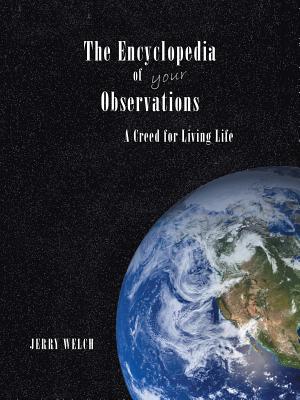 Immagine del venditore per The Encyclopedia of your Observations: A Creed for Living Life (Paperback or Softback) venduto da BargainBookStores