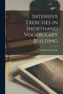 Image du vendeur pour Intensive Exercises in Shorthand Vocabulary Building (Paperback or Softback) mis en vente par BargainBookStores