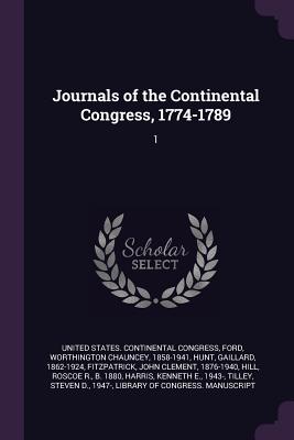 Bild des Verkufers fr Journals of the Continental Congress, 1774-1789: 1 (Paperback or Softback) zum Verkauf von BargainBookStores