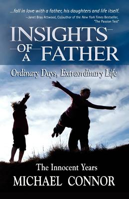 Seller image for Insights of a Father - Ordinary Days, Extraordinary Life: The Innocent Years (Paperback or Softback) for sale by BargainBookStores