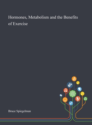 Seller image for Hormones, Metabolism and the Benefits of Exercise (Hardback or Cased Book) for sale by BargainBookStores