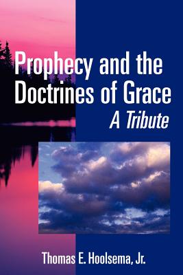 Seller image for Prophecy and the Doctrines of Grace: A Tribute (Paperback or Softback) for sale by BargainBookStores