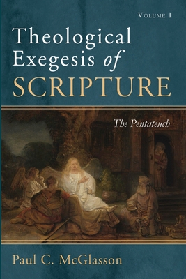 Seller image for Theological Exegesis of Scripture, Volume I: The Pentateuch (Paperback or Softback) for sale by BargainBookStores