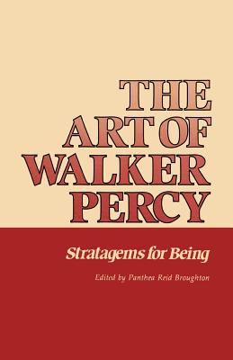 Seller image for The Art of Walker Percy: Stratagems for Being (Paperback or Softback) for sale by BargainBookStores