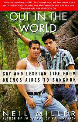 Bild des Verkufers fr Out in the World: Gay and Lesbian Life from Buenos Aires to Bangkok (Paperback or Softback) zum Verkauf von BargainBookStores