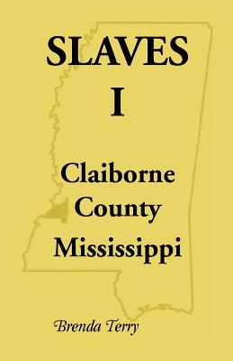 Seller image for Slaves I - Claiborne County, Mississippi (Paperback or Softback) for sale by BargainBookStores