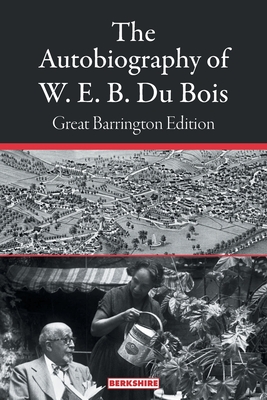 Immagine del venditore per The Autobiography of W. E. B. Du Bois: Great Barrington Edition (Paperback or Softback) venduto da BargainBookStores