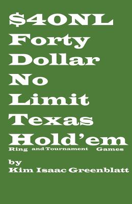 Image du vendeur pour Forty Dollar No Limit Texas Hold'em Ring and Tournament Games (Paperback or Softback) mis en vente par BargainBookStores