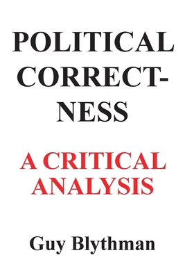 Bild des Verkufers fr Political Correctness: A Critical Analysis (Paperback or Softback) zum Verkauf von BargainBookStores
