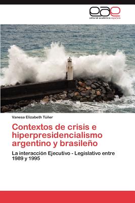 Seller image for Contextos de crisis e hiperpresidencialismo argentino y brasile�o (Paperback or Softback) for sale by BargainBookStores