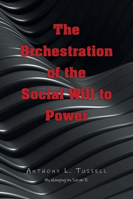 Seller image for The Orchestration of the Social Will to Power (Paperback or Softback) for sale by BargainBookStores