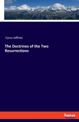 Imagen del vendedor de The Doctrines of the Two Resurrections (Paperback or Softback) a la venta por BargainBookStores