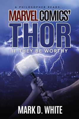 Imagen del vendedor de A Philosopher Reads.Marvel Comics' Thor: If They Be Worthy (Paperback or Softback) a la venta por BargainBookStores