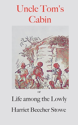 Seller image for Uncle Tom's Cabin;: or, Life Among the Lowly (Hardback or Cased Book) for sale by BargainBookStores