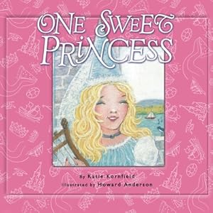 Seller image for One Sweet Princess (Paperback or Softback) for sale by BargainBookStores