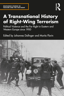Seller image for A Transnational History of Right-Wing Terrorism: Political Violence and the Far Right in Eastern and Western Europe since 1900 (Paperback or Softback) for sale by BargainBookStores