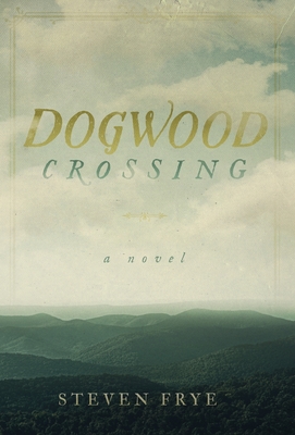 Seller image for Dogwood Crossing (Hardback or Cased Book) for sale by BargainBookStores
