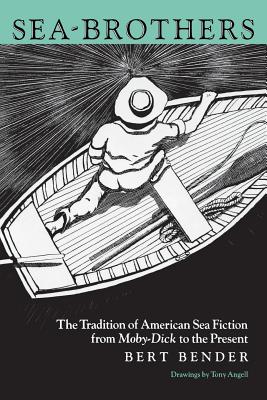 Immagine del venditore per Sea-Brothers: The Tradition of American Sea Fiction from Moby-Dick to the Present (Paperback or Softback) venduto da BargainBookStores