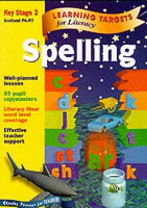 Seller image for Learning Targets for Literacy - Spelling Key Stage 2 Scotland P4-P7 for sale by WeBuyBooks