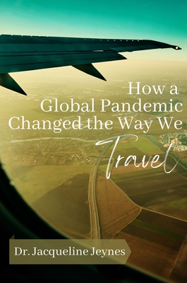 Immagine del venditore per How a Global Pandemic Changed the Way We Travel (Paperback or Softback) venduto da BargainBookStores