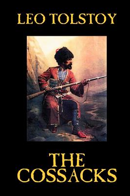 Imagen del vendedor de The Cossacks by Leo Tolstoy, Fiction, Classics, Literary (Paperback or Softback) a la venta por BargainBookStores