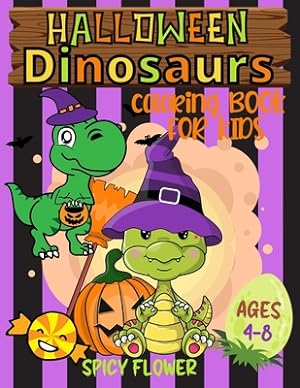 Seller image for Halloween dinosaurs coloring book for kids ages 4-8: Color cute dinos while they enjoy themselves along with other spooky characters (Paperback or Softback) for sale by BargainBookStores