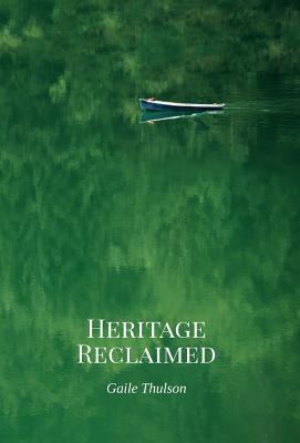 Seller image for Heritage Reclaimed (Hardback or Cased Book) for sale by BargainBookStores