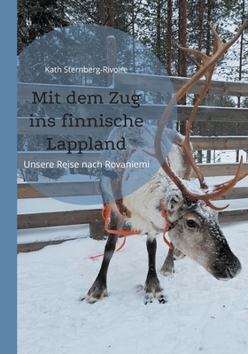 Seller image for Mit dem Zug ins finnische Lappland: Unsere Reise nach Rovaniemi (Paperback or Softback) for sale by BargainBookStores