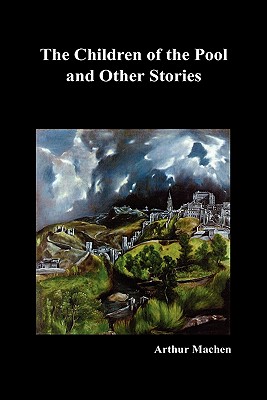 Seller image for The Children of the Pool and Other Stories (Including the Shining Pyramid, the Red Hand, Out of the Earth, and Change) (Hardback or Cased Book) for sale by BargainBookStores