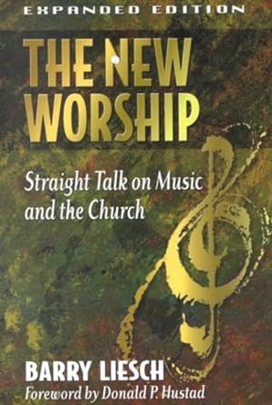 Seller image for New Worship : Straight Talk on Music and the Church for sale by GreatBookPrices